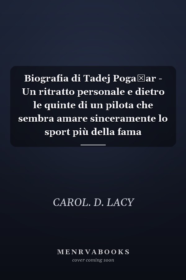 Biografia di Tadej Pogačar - Un ritratto personale e dietro le quinte di un pilota che sembra amare sinceramente lo sport più della fama