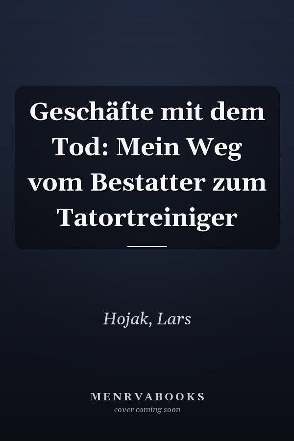 Geschäfte mit dem Tod: Mein Weg vom Bestatter zum Tatortreiniger