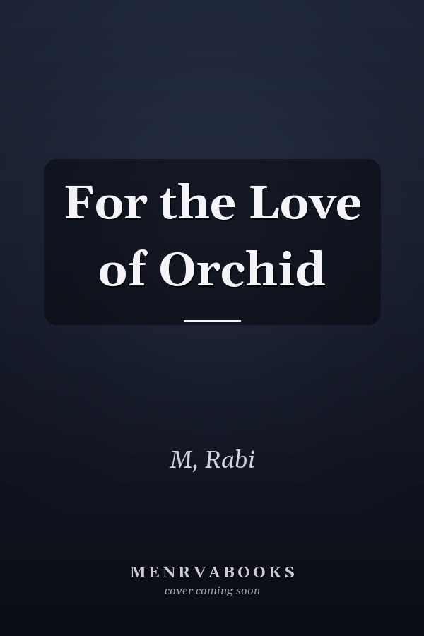 For the Love of Orchid