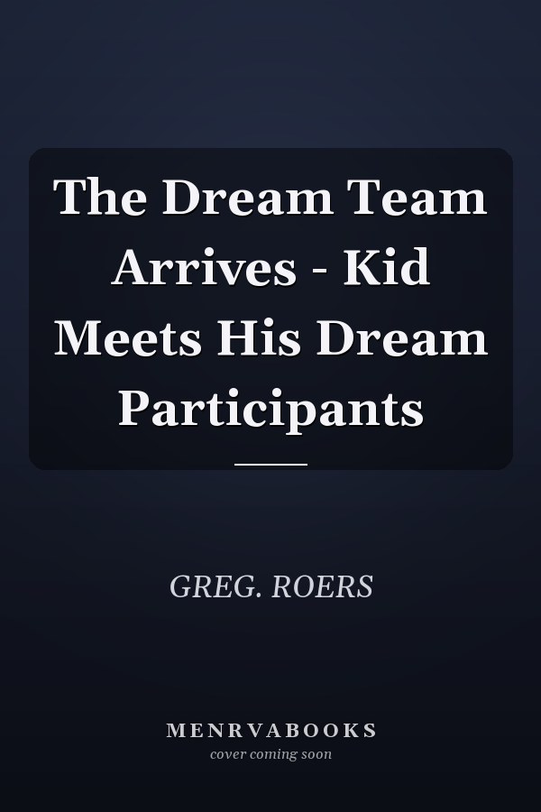 The Dream Team Arrives - Kid Meets His Dream Participants