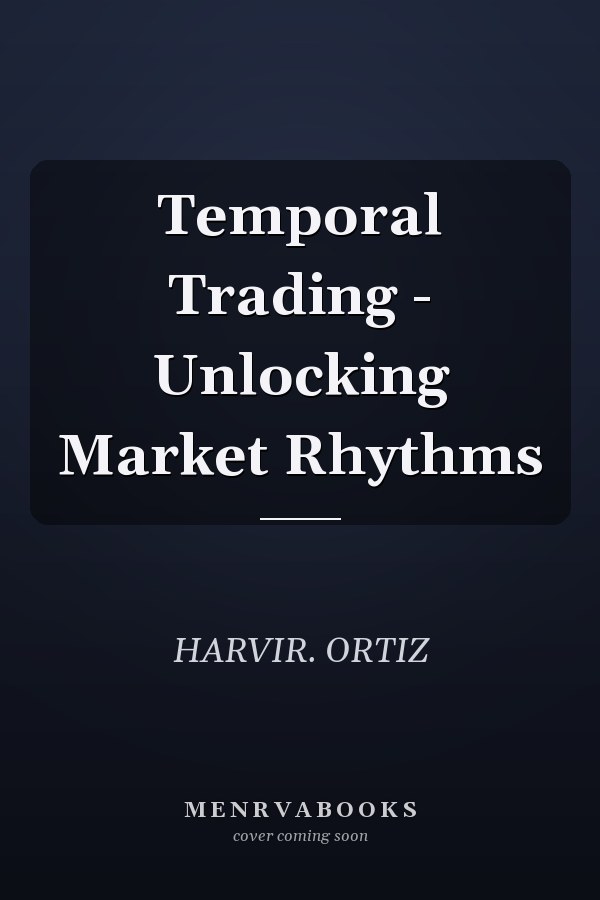 Temporal Trading - Unlocking Market Rhythms
