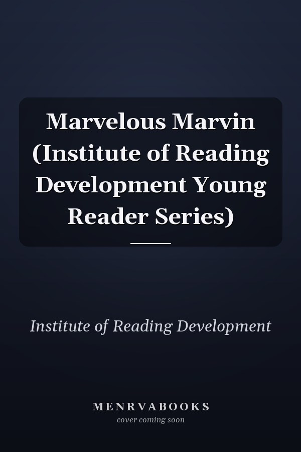 Marvelous Marvin (Institute of Reading Development Young Reader Series)