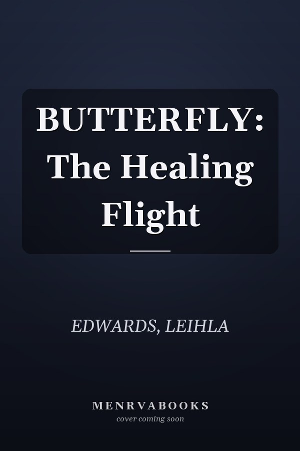 BUTTERFLY: The Healing Flight