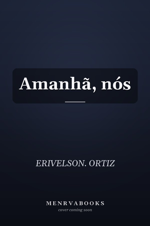 Amanhã, nós
