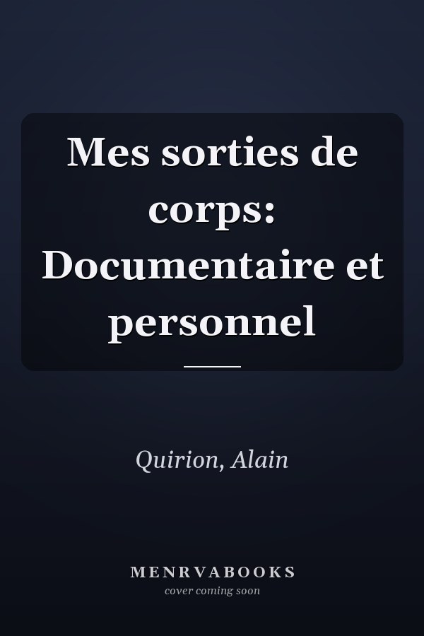 Mes sorties de corps: Documentaire et personnel