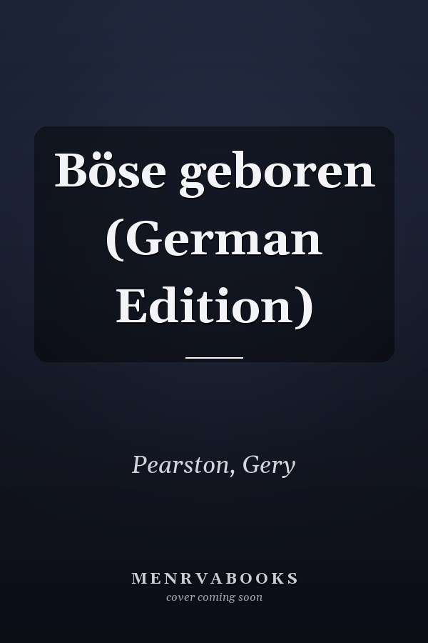 Böse geboren (German Edition)