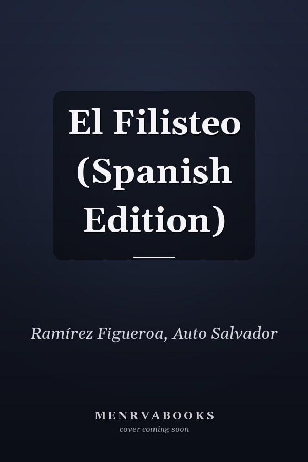 El Filisteo (Spanish Edition)