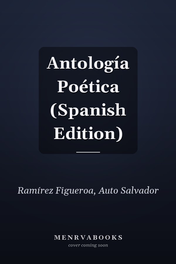 Antología Poética (Spanish Edition)