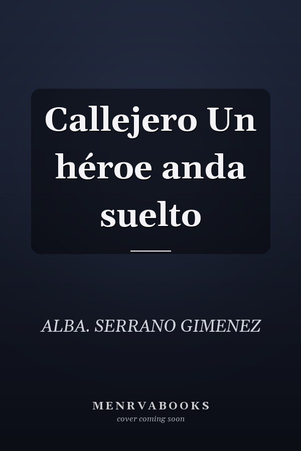 Callejero Un héroe anda suelto