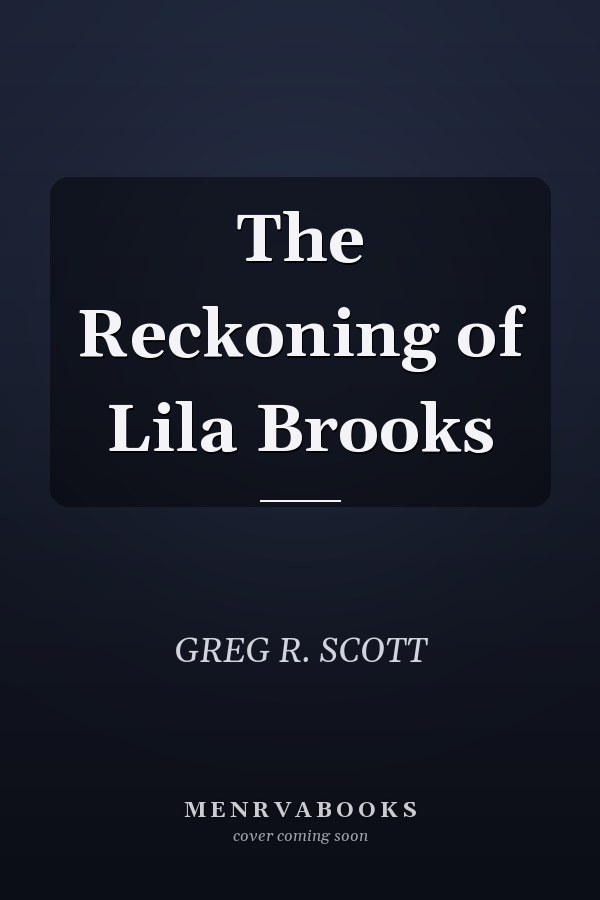 The Reckoning of Lila Brooks