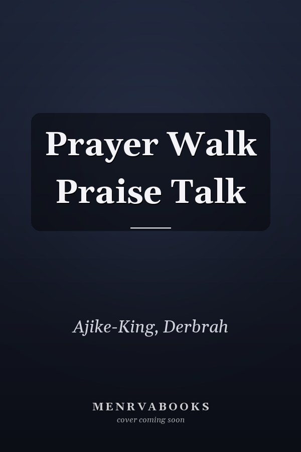Prayer Walk Praise Talk