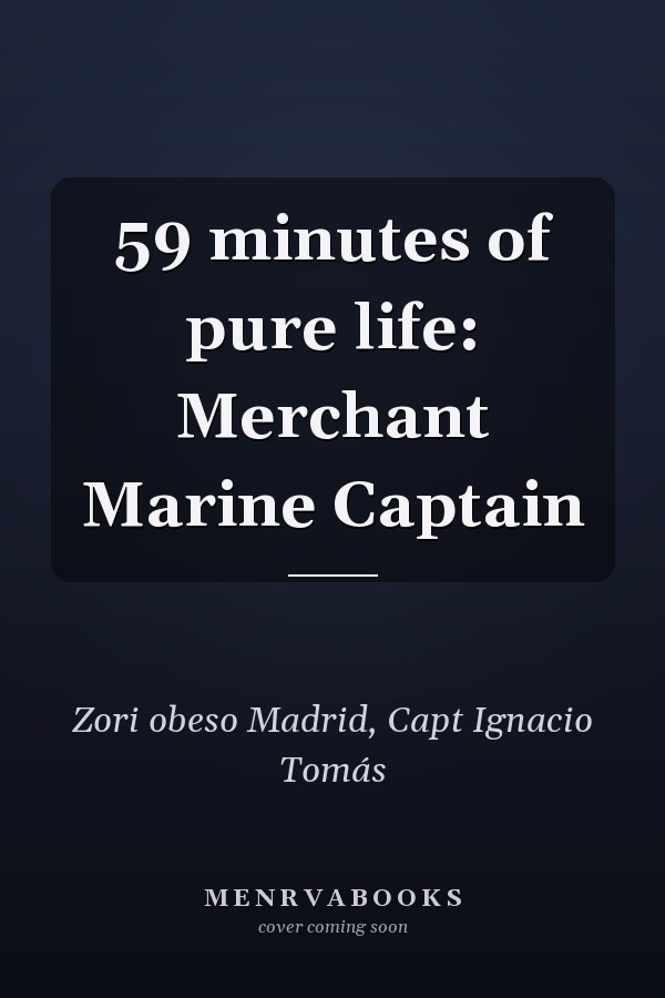 59 minutes of pure life: Merchant Marine Captain