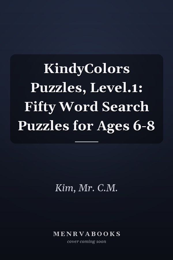 KindyColors Puzzles, Level.1: Fifty Word Search Puzzles for Ages 6-8