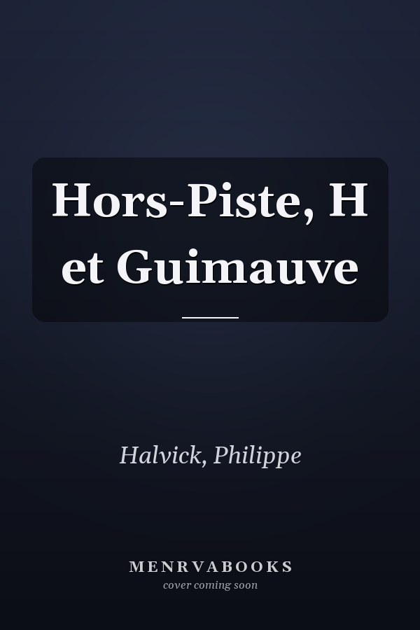 Hors-Piste, H et Guimauve