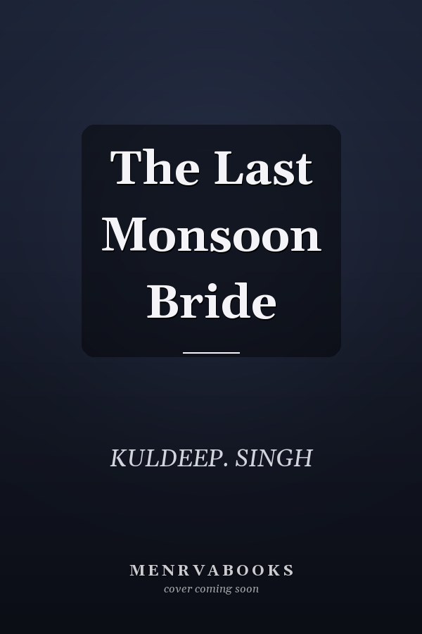 The Last Monsoon Bride