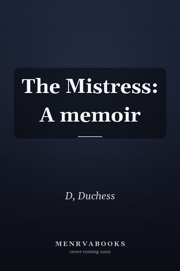 The Mistress: A memoir