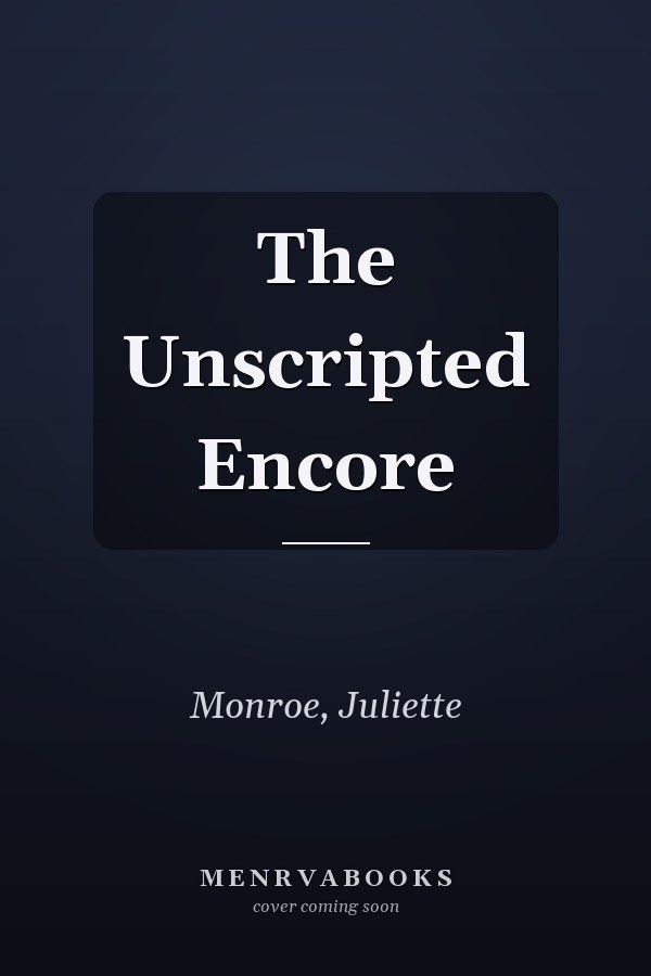 The Unscripted Encore