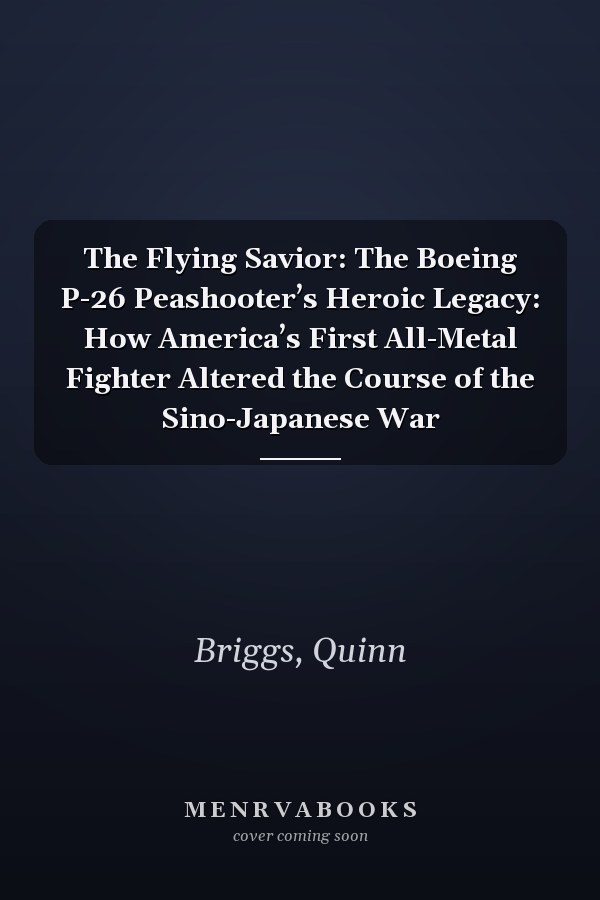 The Flying Savior: The Boeing P-26 Peashooter’s Heroic Legacy: How America’s First All-Metal Fighter Altered the Course of the Sino-Japanese War