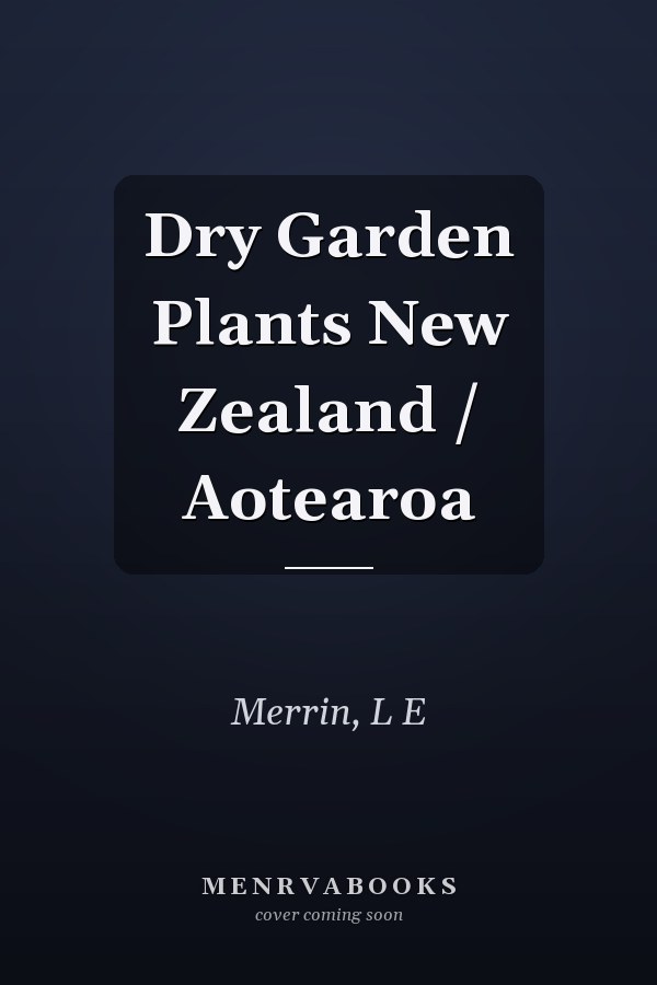 Dry Garden Plants New Zealand / Aotearoa