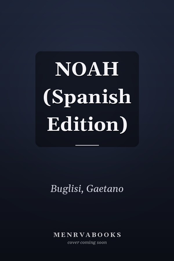 NOAH (Spanish Edition)