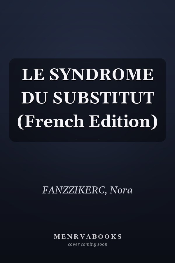 LE SYNDROME DU SUBSTITUT (French Edition)