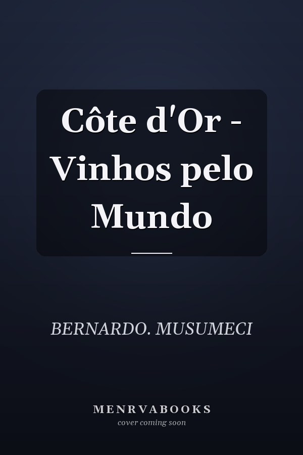 Côte d'Or - Vinhos pelo Mundo