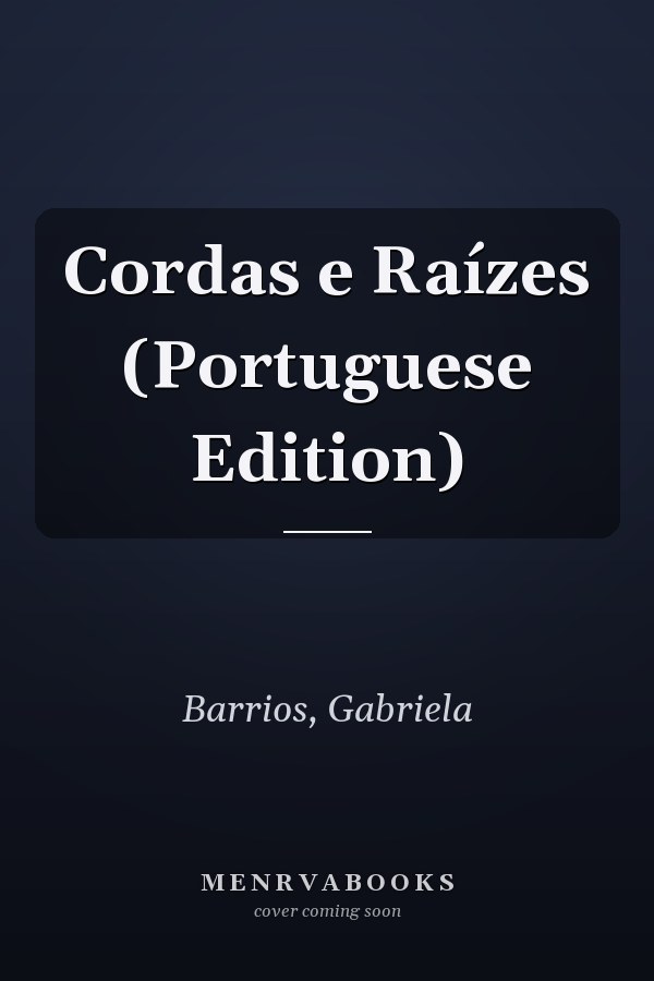 Cordas e Raízes (Portuguese Edition)