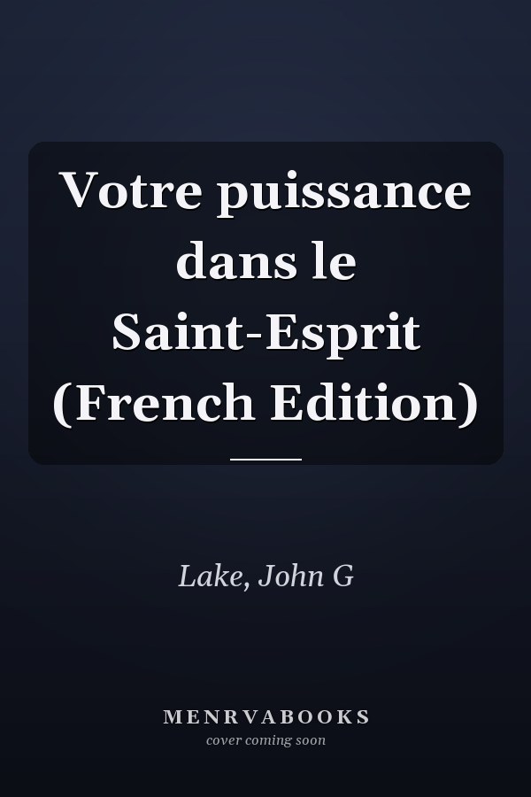 Votre puissance dans le Saint-Esprit (French Edition)