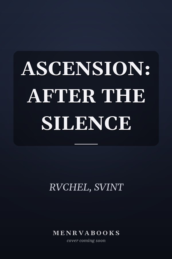 ASCENSION: AFTER THE SILENCE