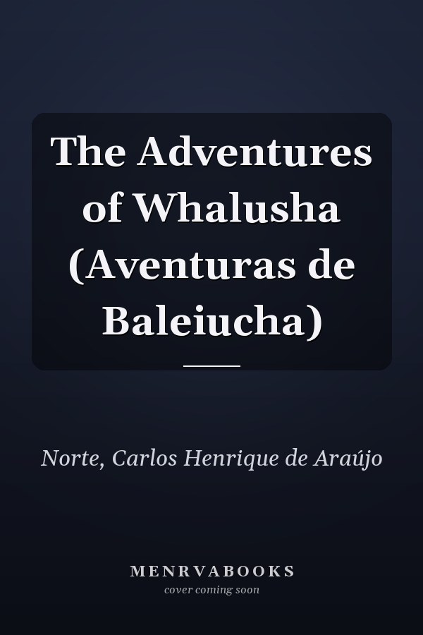 The Adventures of Whalusha (Aventuras de Baleiucha)