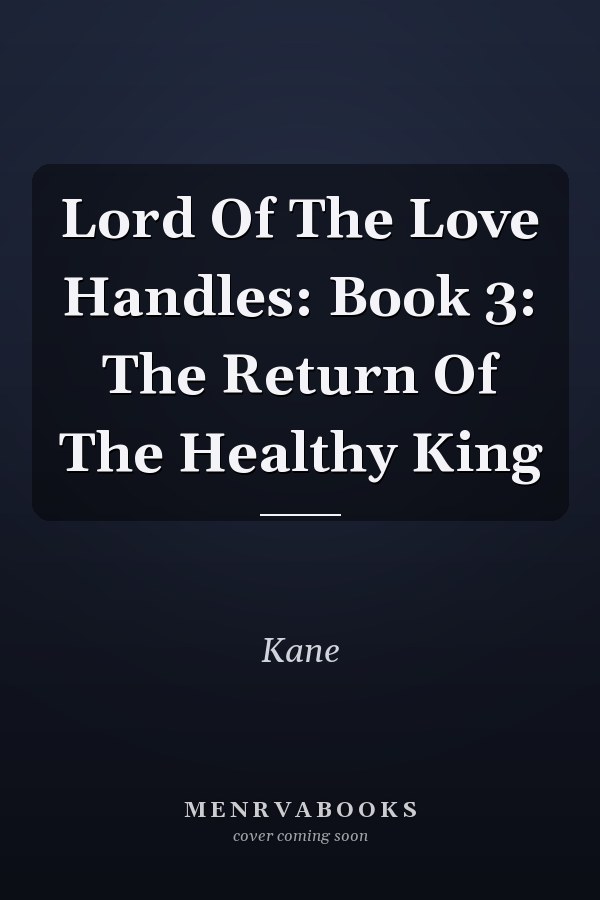 Lord Of The Love Handles: Book 3: The Return Of The Healthy King