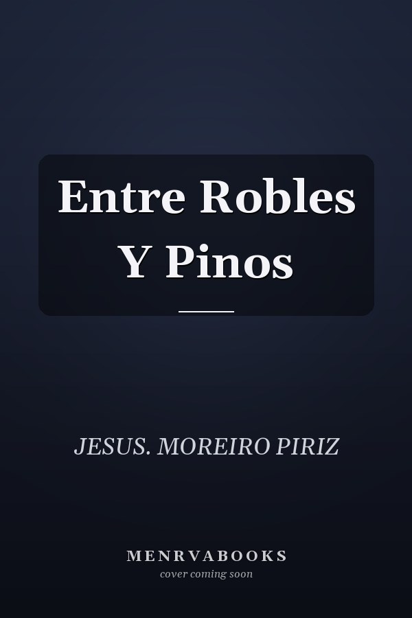 Entre Robles Y Pinos