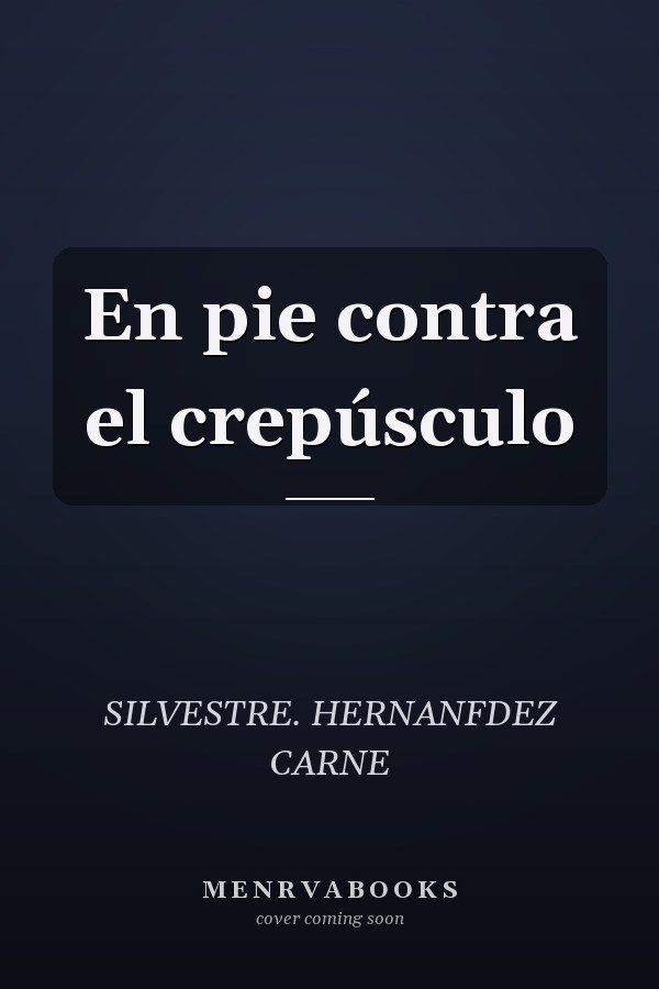 En pie contra el crepúsculo