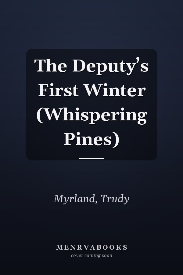 The Deputy’s First Winter (Whispering Pines)