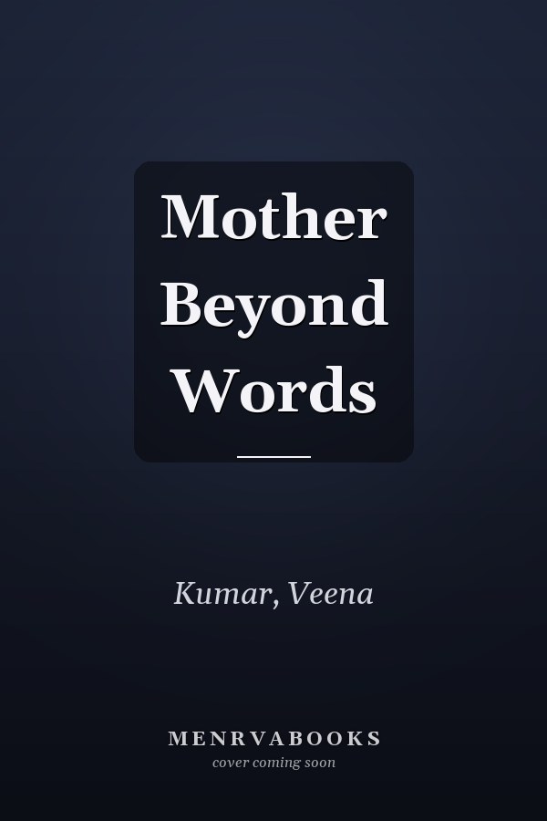 Mother Beyond Words