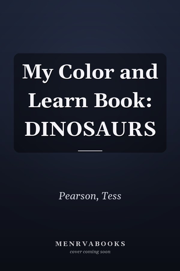 My Color and Learn Book: DINOSAURS