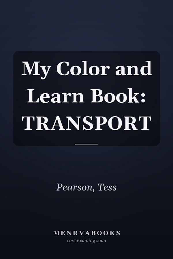 My Color and Learn Book: TRANSPORT