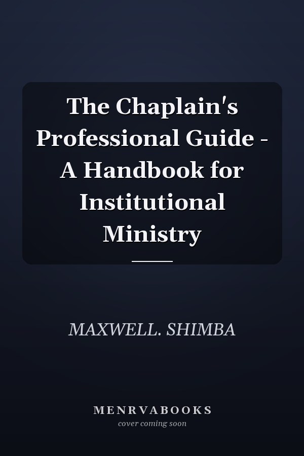 The Chaplain's Professional Guide - A Handbook for Institutional Ministry