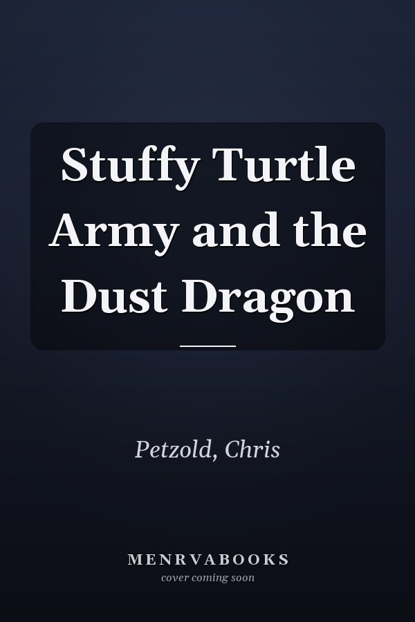 Stuffy Turtle Army and the Dust Dragon