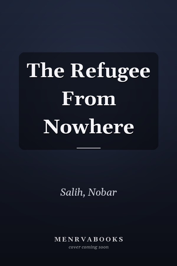 The Refugee From Nowhere