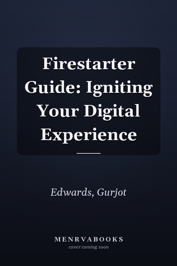 Firestarter Guide: Igniting Your Digital Experience