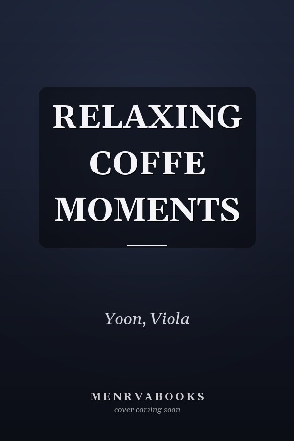 RELAXING COFFE MOMENTS