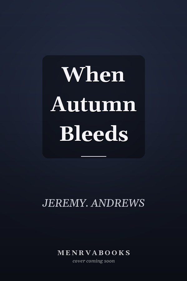 When Autumn Bleeds