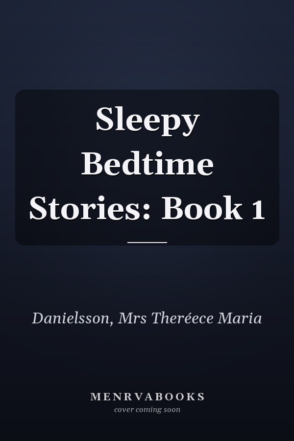 Sleepy Bedtime Stories: Book 1