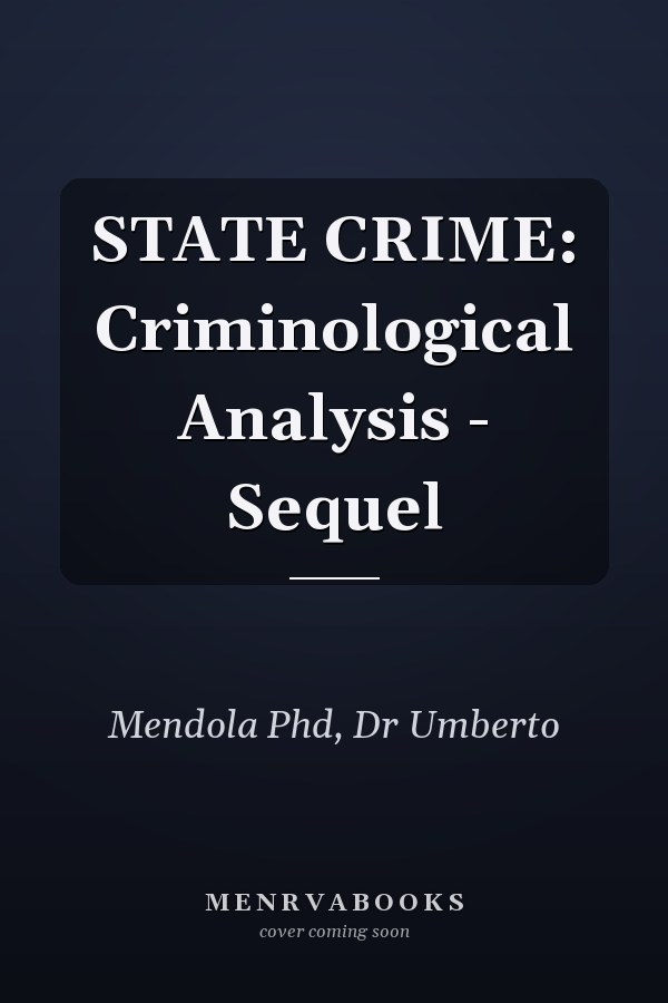STATE CRIME: Criminological Analysis - Sequel