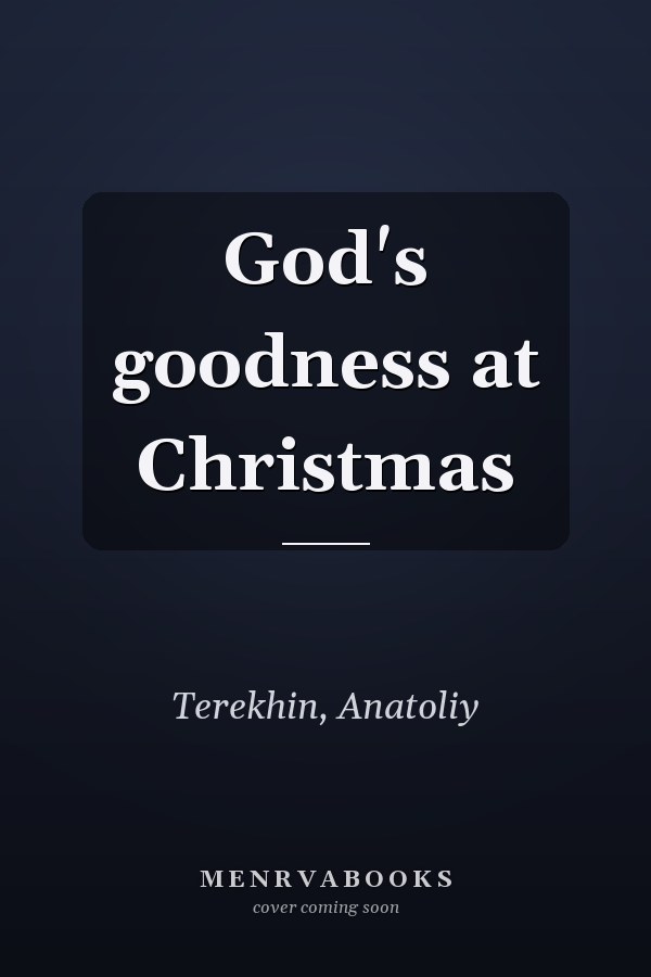 God's goodness at Christmas