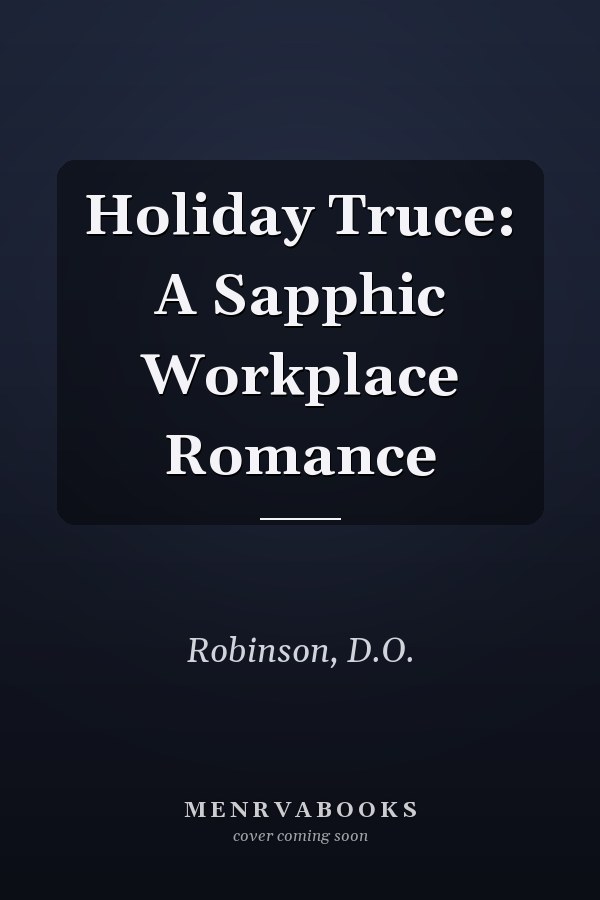 Holiday Truce: A Sapphic Workplace Romance