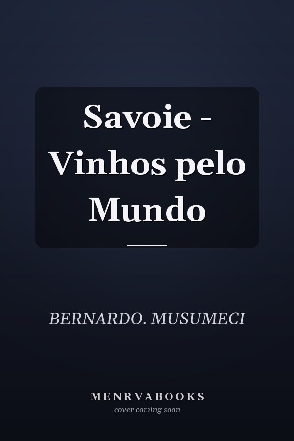 Savoie - Vinhos pelo Mundo