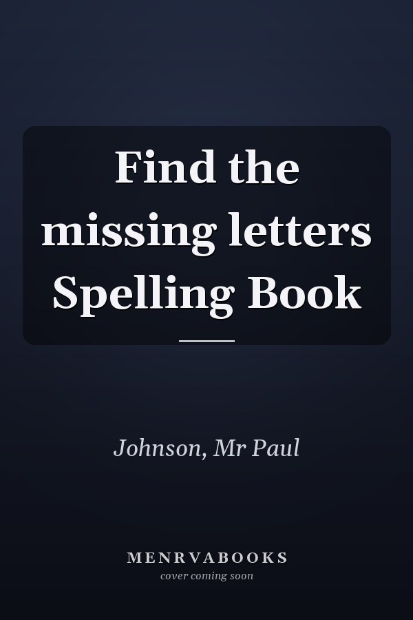 Find the missing letters Spelling Book