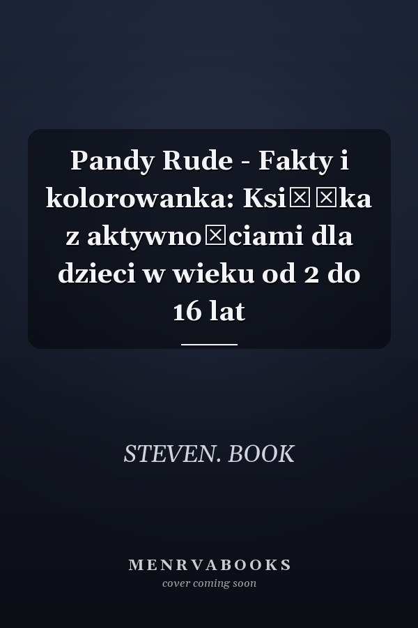 Pandy Rude - Fakty i kolorowanka: Książka z aktywnościami dla dzieci w wieku od 2 do 16 lat